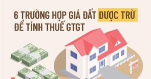 06 Truong Hop Gia Dat Duoc Tru De Tinh Thue Gia Tri Gia Tang