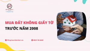 Mua đất Không Giấy Tờ Trước 2008 Vẫn được Cấp Sổ đỏ