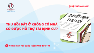 Thu hồi đất ở không có nhà có được hỗ trợ tái định cư không?