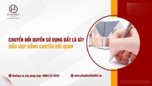 Chuyển đổi quyền sử dụng đất là gì? Mẫu hợp đồng chuyển đổi quyền sử dụng đất