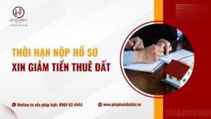 Thời hạn nộp hồ sơ xin giảm tiền thuê đất năm 2023