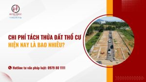 Chi Phí Tách Thửa đất Thổ Cư Hiện Nay Là Bao Nhiêu