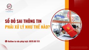 Sổ đỏ sai thông tin phải xử lý như thế nào?